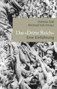 Das »Dritte Reich« Eine Einführung : "Kompetente und engagierte Beiträge, eine gute Wahl" (Historische Zeitung). Aktualisierte Neuausgabe （2024. 384 S. 18 s/w Abbildungen. 206 mm）