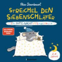 Streichel den Siebenschläfer - Ein Gute-Nacht-Mitmachbuch. Für Kinder ab 2 Jahren : Besser einschlafen mit Bestsellerautor Nico Sternbaum (Schüttel den Apfelbaum) （Originalausgabe. 2024. 48 S. durchgehend farbige Abbildungen. 216 mm）