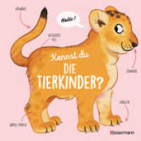 Kennst du die Tierkinder? - Sachbilderbuch für Kinder ab 3 Jahren : 10 Tierkinder - zauberhaft illustriert. Zum Kennenlernen und Liebhaben （Deutsche Erstausgabe. 2025. 32 S. durchgehend farbige Abbildungen. 210）