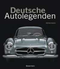 Deutsche Autolegenden : Die schönsten Oldtimer, Youngtimer und moderne Traumwagen. Von Adler Diplomat bis Maybach Zeppelin （2025. 304 S. durchgehend farbige, großformatige Brillantfotos un）