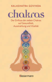 Chakras : Der Einfluss der sieben Chakras auf Gesundheit, Ausstrahlung und Vitalität （2026. 160 S. durchgehend farbige Abbildungen. 155 mm）