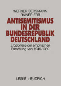 Antisemitismus in der Bundesrepublik Deutschland : Ergebnisse der empirischen Forschung von 1946-1989 （1991. 328 S. 328 S. 82 Abb. 210 mm）