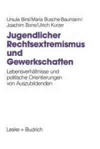 Jugendlicher Rechtsextremismus und Gewerkschaften : Lebensverhältnisse und politische Orientierungen von Auszubildenden （1995. 177 S. 177 S. 69 Abb. 210 mm）
