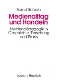 Medienalltag und Handeln : Medienpädagogik im Spiegel von Geschichte, Forschung und Praxis （1995. 244 S. 244 S. 13 Abb. 210 mm）