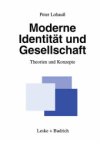 Moderne Identität und Gesellschaft : Theorien und Konzepte （1995. 238 S. 238 S. 210 mm）