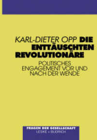 Die enttäuschten Revolutionäre : Politisches Engagement vor und nach der Wende （1997. 280 S. 280 S. 21 Abb. 210 mm）