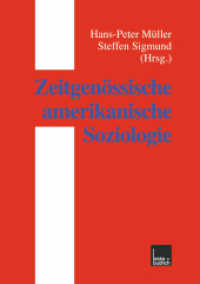 Zeitgenössische amerikanische Soziologie （2000. 316 S. 317 S. 2 Abb. 210 mm）