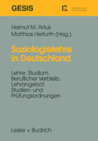 Soziologielehre in Deutschland : Lehre, Studium, Beruflicher Verbleib, Lehrangebot, Studien- und Prüfungsordnungen (GESIS, Informationszentrum Sozialwissenschaften (IZ)) （1996. 404 S. 404 S. 17 Abb. 210 mm）