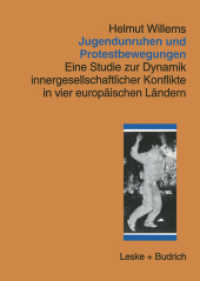 Jugendunruhen und Protestbewegungen : Eine Studie zur Dynamik innergesellschaftlicher Konflikte in vier europäischen Ländern （1997. 504 S. 504 S. 2 Abb. 210 mm）