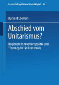 Abschied vom Unitarismus? : Regionale Innovationspolitik und „Technopole' in Frankreich (Gesellschaftspolitik und Staatstätigkeit) （1997）