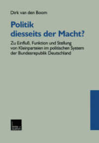 Politik diesseits der Macht? : Zu Einfluß, Funktion und Stellung von Kleinparteien im politischen System der Bundesrepublik Deutschland. Habil.-Schr. （1999. 355 S. 355 S. 11 Abb. 210 mm）