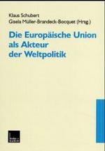 Die Europaische Union als Akteur der Weltpolitik -- Hardback (German L
