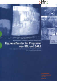 Regionalfenster im Programm von RTL und SAT.1 : Eine vergleichende Inhaltsanalyse von Programmangeboten und journalistischer Qualität (Schriftenreihe Medienforschung der Landesanstalt für Rundfunk Nordrhein-Westfalen (LfR) Bd.35) （2000. 364 S. 364 S. 210 mm）