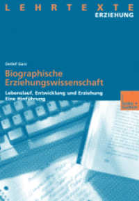 Biographische Erziehungswissenschaft : Lebenslauf, Entwicklung und Erziehung. Eine Hinführung (Lehrtexte Erziehung) （2000. 2000. 147 S. 147 S. 210 mm）