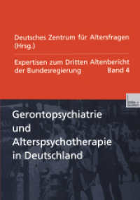 Gerontopsychiatrie und Alterspsychotherapie in Deutschland : Expertisen zum Dritten Altenbericht der Bundesregierung - Band IV （2001. 2001. 306 S. 306 S. 4 Abb. 210 mm）