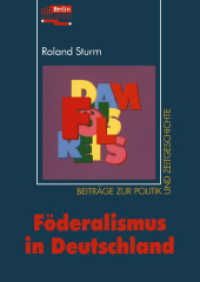 Föderalismus in Deutschland (Beiträge zur Politik und Zeitgeschichte) （2001. 152 S. 152 S. 210 mm）