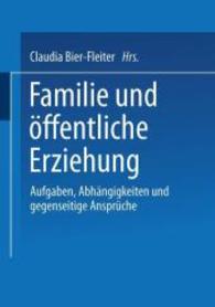 Familie und öffentliche Erziehung : Aufgaben, Abhängigkeiten und gegenseitige Ansprüche （2001）