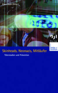 Skinheads, Neonazis, Mitläufer : Täterstudien und Prävention (DJI-Reihe Bd.5) （2003. 291 S. 291 S. 29 Abb. 216 mm）