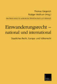 Einwanderungsrecht - national und international : Staatliches Recht, Europa- und Völkerrecht （2001. 514 S. 514 S. 244 mm）