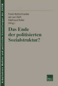 Das Ende der politisierten Sozialstruktur? (Arbeitskreis Wahlen und politische Einstellungen der DVPW Bd.8) （2002. 396 S. 396 S. 80 Abb. Mit div. Tab. und Abb.）