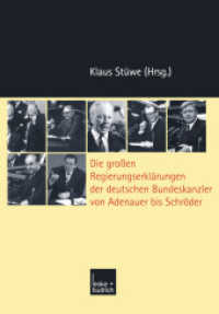 Die großen Regierungserklärungen der deutschen Bundeskanzler von Adenauer bis Schröder （2002. 408 S. 408 S. 244 mm）