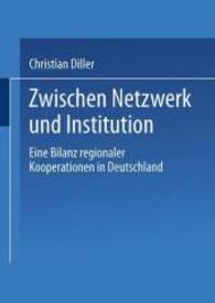 Zwischen Netzwerk Und Institution : Eine Bilanz Regionaler Kooperationen in Deutschland