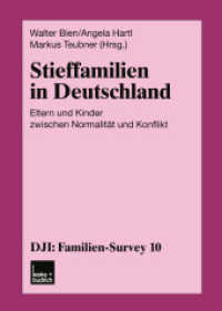 Stieffamilien in Deutschland : Eltern und Kinder zwischen Normalität und Konflikt (DJI - Familien-Survey 10) （2002. 2003. 310 S. 310 S. 117 Abb. 210 mm）