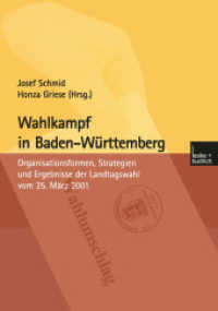 Wahlkampf in Baden-Württemberg : Organisationsformen, Strategien und Ergebnisse der Landtagswahl vom 25. März 2001 （2002. 177 S. 177 S. 2 Abb. 210 mm）