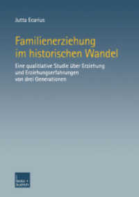 Familienerziehung im historischen Wandel : Eine qualitative Studie über Erziehung und Erziehungserfahrungen von drei Generationen （2002. 2002. 288 S. 288 S. 21 cm）