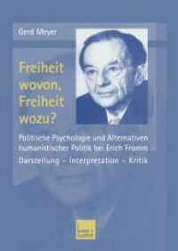 Freiheit wovon, Freiheit wozu? : Politische Psychologie und Alternativen humanistischer Politik bei Erich Fromm. Darstellung - Interpretation - Kritik