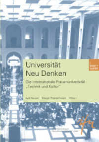 Universität Neu denken : Die Internationale Frauenuniversität 'Technik und Kultur' (Schriftenreihe der internationalen Frauenuniversität  "Technik und Kultur" 8) （2002. 331 S. 331 S. 0 mm）