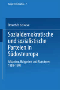 Sozialdemokratische und sozialistische Parteien in Südosteuropa : Albanien, Bulgarien und Rumänien 1989-1997 (Junge Demokratien 7) （2002. 2002. 320 S. 320 S. 71 Abb. 229 mm）