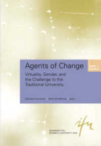 Agents of Change : Virtuality, Gender, and the Challenge to the Traditional University (Schriftenreihe der internationalen Frauenuniversität  "Technik und Kultur" 9) （Softcover reprint of the original 1st ed. 2002. 2003. 200 p. 224 p. 4）