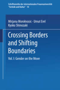 Crossing Borders and Shifting Boundaries : Gender on the Move (Schriftenreihe der internationalen Frauenuniversität  "Technik und Kultur" 10) （2002. vii, 305 S. VII, 305 p. 229 mm）