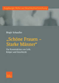 'Schöne Frauen - Starke Männer' : Zur Konstruktion von Leib, Körper und Geschlecht (Augsburger Reihe zur Geschlechterforschung 3) （2002. 2002. 231 S. 231 S. 210 mm）