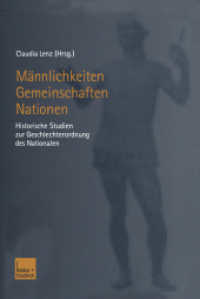 Männlichkeiten - Gemeinschaften - Nationen : Historische Studien zur Geschlechterordnung des Nationalen （Repr. d. Ausg. v. 2002. 2003. 160 S. 150 S. 0 mm）