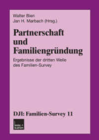 Partnerschaft und Familiengründung : Ergebnisse der dritten Welle des Familien-Survey (DJI Familien-Survey Bd.11) （2003. 384 S. 386 S. 108 Abb.）