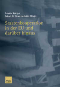 Staatenkooperation in der EU und darüber hinaus （2003. 186 S. 186 S. 3 Abb. 210 mm）