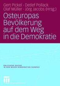 Osteuropas Bevölkerung auf dem Weg in die Demokratie : Repräsentative Untersuchungen in Ostdeutschland und zehn osteuropäischen Transformationsstaaten (Politische Kultur in den neuen Demokratien Europas)