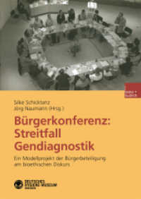 Bürgerkonferenz: Streitfall Gendiagnostik : Ein Modellprojekt der Bürgerbeteiligung am bioethischen Diskurs （2003. 144 S. 144 S. 3 Abb. 0 mm）