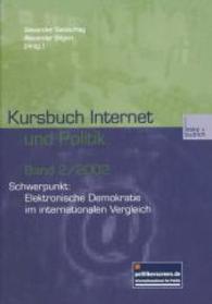 Kursbuch Internet und Politik : Schwerpunkt: Elektronische Demokratie im internationalen Vergleich (Kursbuch Internet und Politik) （2003）