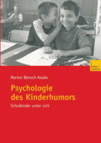 Psychologie des Kinderhumors : Schulkinder unter sich （2003. 304 S. 304 S. 12 Abb. 210 mm）