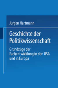 Geschichte der Politikwissenschaft : Grundzüge der Fachentwicklung in den USA und in Europa （2003. x, 291 S. X, 291 S. 190 mm）