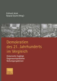 Demokratien des 21. Jahrhunderts im Vergleich : Historische Zugänge, Gegenwartsprobleme, Reformperspektiven （2003. 502 S. 502 S. 13 Abb. 0 mm）