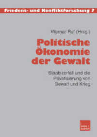 Politische Ökonomie der Gewalt : Staatszerfall und Privatisierung von Gewalt und Krieg (Friedens- und Konfliktforschung 7) （2003. 2003. 388 S. 388 S. 7 Abb. 210 mm）