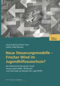 Neue Steuerungsmodelle - Frischer Wind im Jugendhilfeausschuss? : Die Weiterentwicklung der neuen Steuerungsmodelle: Tendenzen und Potenziale am Beispiel der Jugendhilfe (Soziale Arbeit) （2003. 104 S. 104 S. 3 Abb. 0 mm）