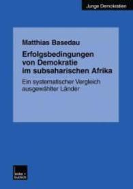Erfolgsbedingungen von Demokratie im subsaharischen Afrika : Ein systematischer Vergleich ausgewählter Länder (Junge Demokratien) （2003）