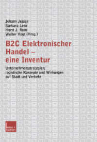 B2C Elektronischer Handel - eine Inventur : Unternehmensstrategien, logistische Konzepte und Wirkungen auf Stadt und Verkehr （2003. 357 S. 357 S. 101 Abb. 210 mm）
