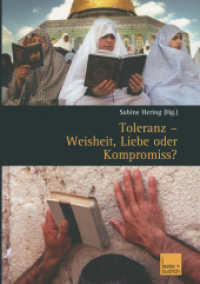 Toleranz - Weisheit, Liebe oder Kompromiss? : Weisheit, Liebe oder Kompromiss?. Multikulturelle Orte und Diskurse （2004. 2004. 271 S. 271 S. 29 Abb. 210 mm）