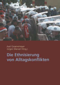 Die Ethnisierung von Alltagskonflikten （2003. 288 S. 288 S. 8 Abb. 0 mm）
